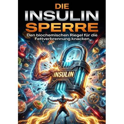 Insulin Sperre, Taschenbuch von Petra Schlank, Epubli, 978-3-565-24461-4