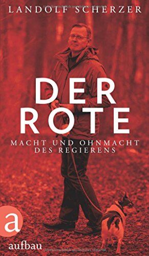 Landolf Scherzer - Der Rote: Macht und Ohnmacht des Regierens - Preis vom 30.09.2026 09:01:18 h