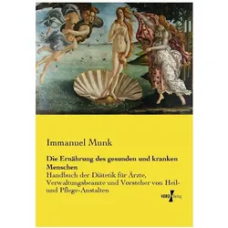Die Ernährung des gesunden und kranken Menschen, Ratgeber von Immanuel Munk