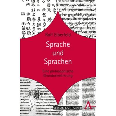Sprache und Sprachen, Taschenbuch von Rolf Elberfeld, Verlag Karl Alber, 978-3-495-48476-0
