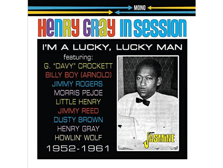 Henry Gray in Session. I'M a Lucky, Lucky Man