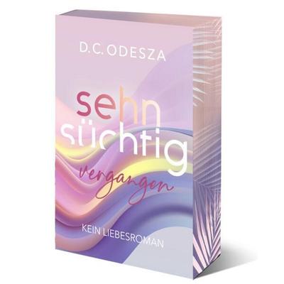 Sehnsüchtig Vergangen, Taschenbuch von D. C. Odesza, D.C. Odesza, 978-3-949539-33-6