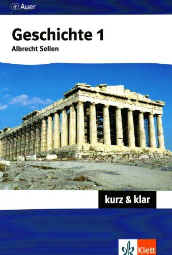 Albrecht Sellen - Geschichte 1 - kurz & klar: Altertum bis Absolutismus - Preis vom 15.10.2026 23:06:25 h