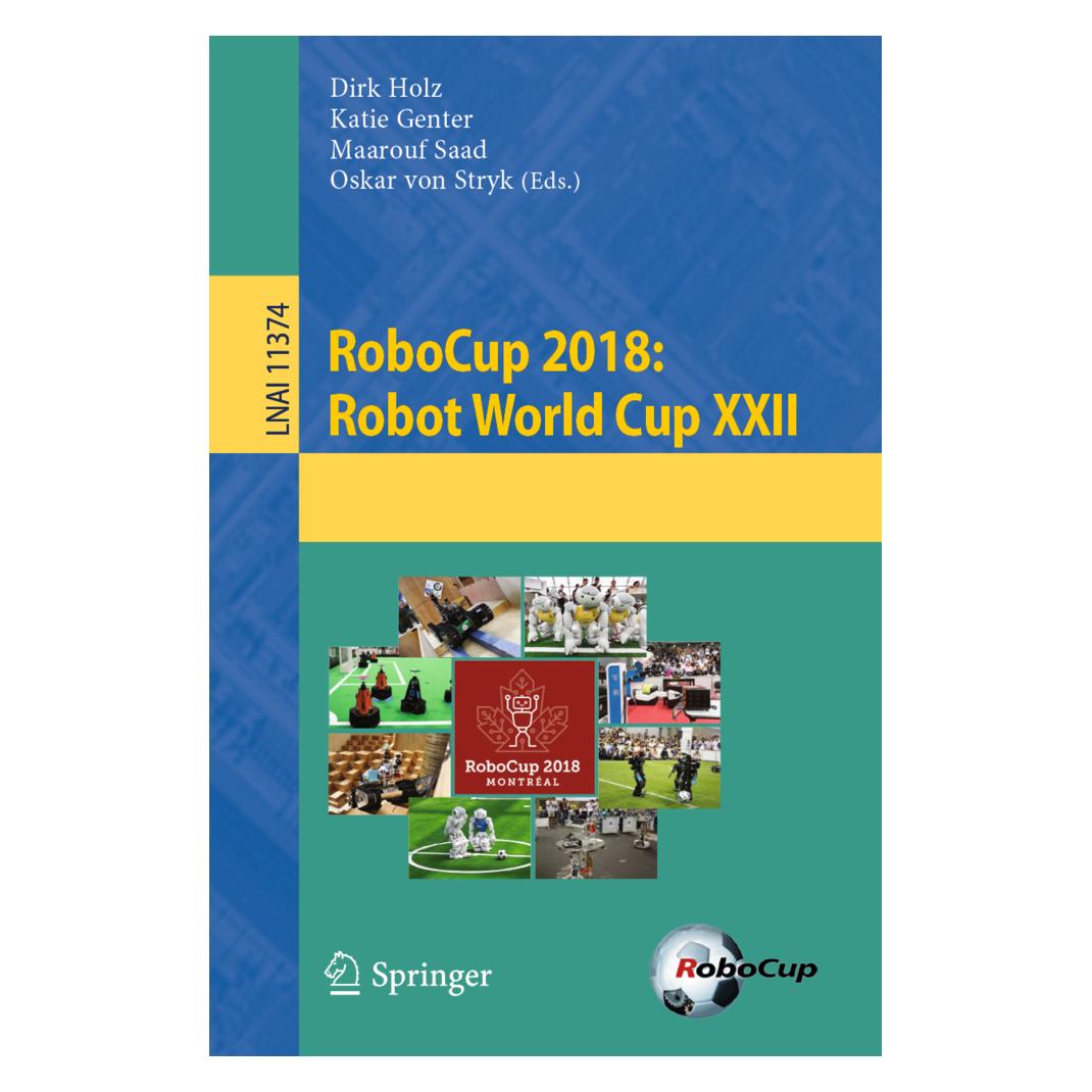 Springer RoboCup 2018: Robot World Cup XXII (Englisch, Softcover, Dirk Holz, Katie Genter, Maarouf Saad, Oskar von Stryk) (56085411)
