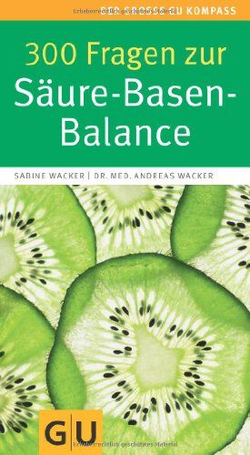 Sabine Wacker - 300 Fragen zur Säure-Basen-Balance (Große GU Kompasse) - Preis vom 30.09.2026 09:01:18 h