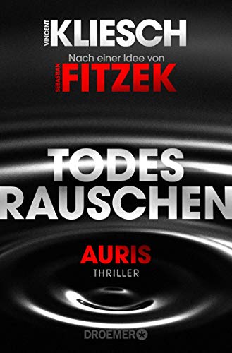Vincent Kliesch - Todesrauschen: Auris - Nach einer Idee von Sebastian Fitzek (Ein Jula und Hegel-Thriller, Band 3) - Preis vom 12.10.2026 11:37:12 h