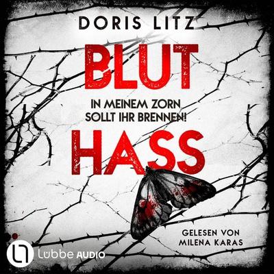Bluthass - In meinem Zorn sollt ihr brennen! - Lina Saint-George-Reihe, Teil 5 - Doris Litz, Audio, 9783754021361