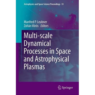Multi-scale Dynamical Processes in Space and Astrophysical Plasmas, Taschenbuch von , Springer Berlin, 978-3-642-42683-4