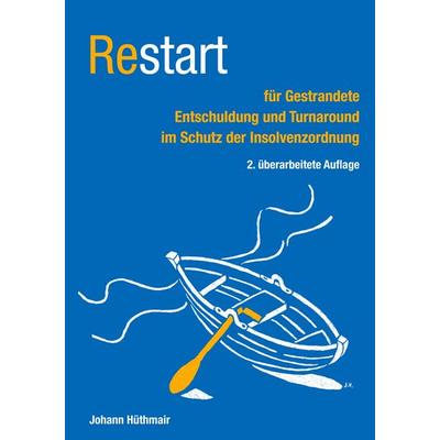 Restart für Gestrandete, Taschenbuch von Johann Hüthmair, BoD – Books on Demand, 978-3-7519-8080-7