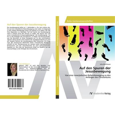 Auf den Spuren der Jesusbewegung, Taschenbuch von Julia Matthiesen, AV Akademikerverlag, 978-3-639-39928-8