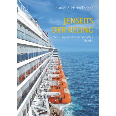 Jenseits der Reling, Taschenbuch von Manuel Theisen,Martin Theisen, BoD – Books on Demand, 978-3-7448-9122-6