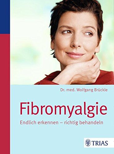 Wolfgang Brückle - Fibromyalgie: Endlich erkennen - richtig behandeln - Preis vom 30.09.2026 09:01:18 h