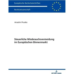 Steuerliche Missbrauchsvermeidung im Europäischen Binnenmarkt, Fachbücher von Anselm Prusko