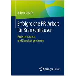 Erfolgreiche PR-Arbeit für Krankenhäuser, Fachbücher von Robert Schäfer