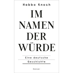 Im Namen der Würde, Sachbücher von Habbo Knoch
