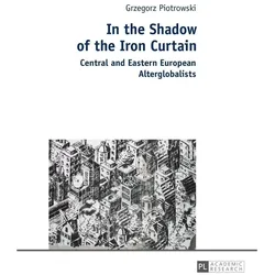 In the Shadow of the Iron Curtain, Fachbücher von Grzegorz Piotrowski