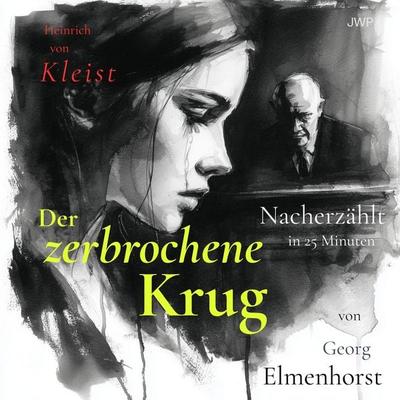Der zerbrochene Krug - Heinrich Kleist,Georg Elmenhorst, Audio, 4070169891111