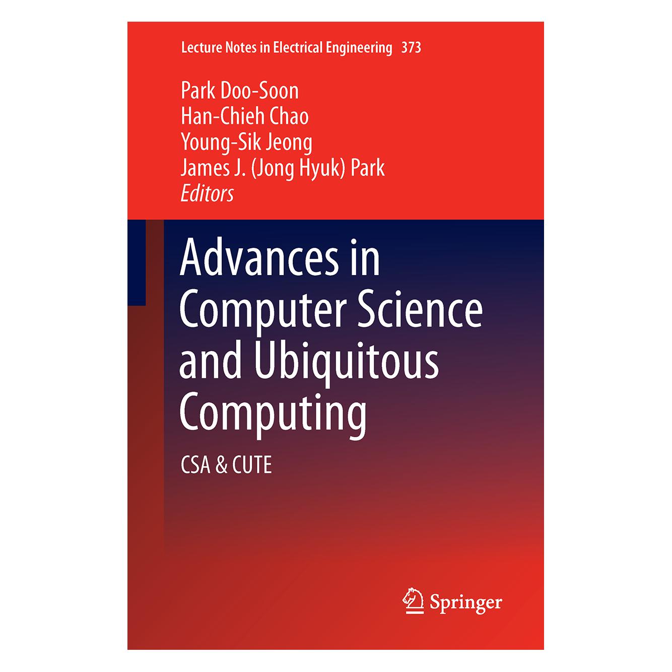Springer Advances in Computer Science and Ubiquitous Computing (Englisch, Hardcover, Doo-Soon Park, Han-Chieh Chao, James J. Park, Young-Sik Jeong) (9789811002809)