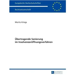 Übertragende Sanierung im Insolvenzeröffnungsverfahren, Fachbücher von Moritz Kriegs