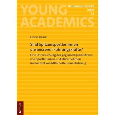 Sind Spitzensportler:innen die besseren Führungskräfte?, Taschenbuch von Leonie Haack, Tectum Wissenschaftsverlag, 978-3-689-00230-5