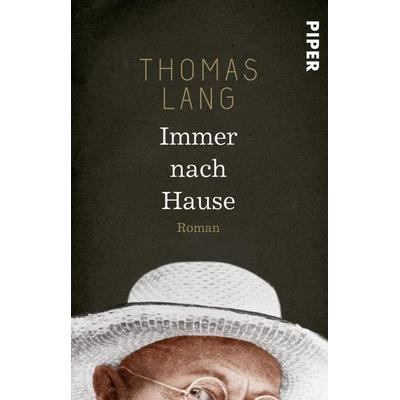 Immer nach Hause, Taschenbuch von Thomas Lang, Piper Taschenbuch