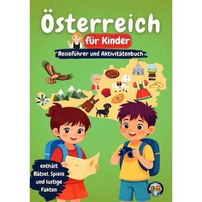 Junior Weltentdecker / Österreich für Kinder – Reiseführer und Aktivitätenbuch, Taschenbuch von Sylvia Mixam, Epubli, 978-3-565-36977-5