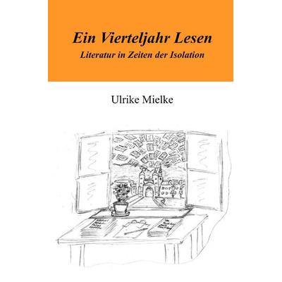 Ein Vierteljahr Lesen, Taschenbuch von Ulrike Mielke, Epubli, 978-3-7529-5940-6