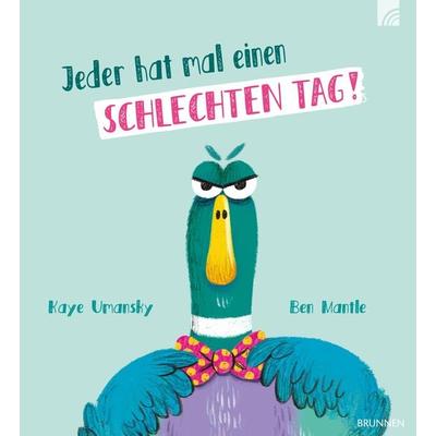 Jeder hat mal einen schlechten Tag!, Gebundene Ausgabe von Kaye Umansky, Brunnen Verlag GmbH, 978-3-7655-5983-9