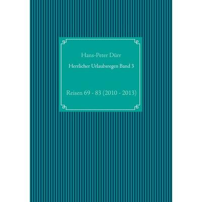 Herrlicher Urlaubsregen Band 3, Taschenbuch von Hans-Peter Dürr, BoD – Books on Demand, 978-3-7357-2261-4