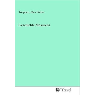 Geschichte Masurens, Taschenbuch von , MV-Travel, 978-3-96884-166-3