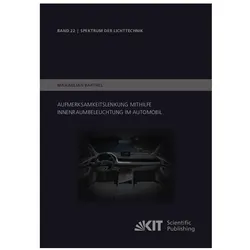 Aufmerksamkeitslenkung mithilfe Innenraumbeleuchtung im Automobil, Fachbücher von Maximilian Barthel