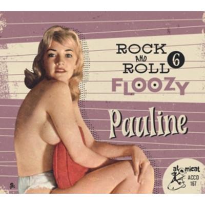Rock And Roll Floozy 6 - Pauline - Various, CD