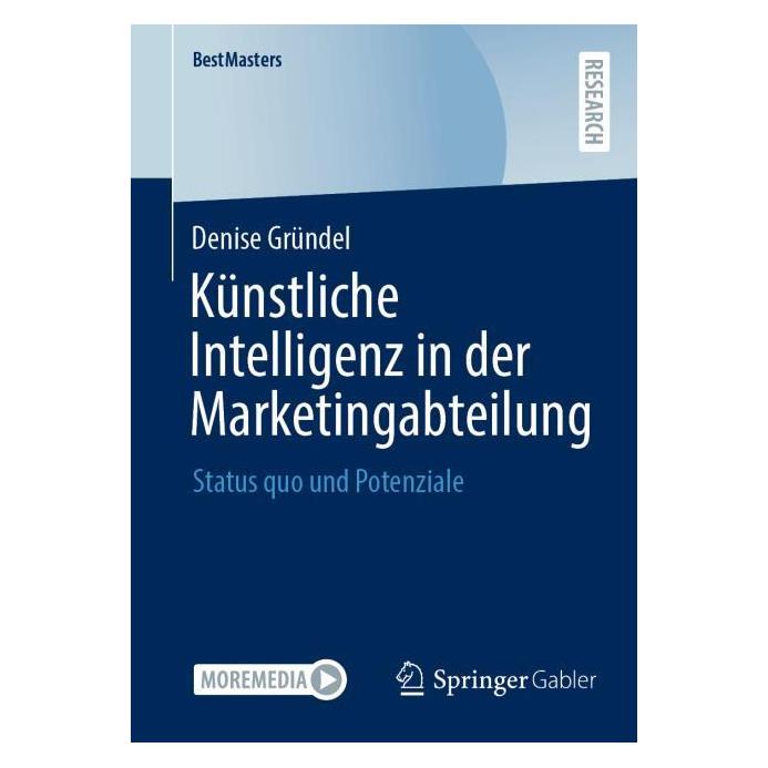 Springer Künstliche Intelligenz in der Marketingabteilung (Deutsch, Softcover, Denise Gründel) (62779672)