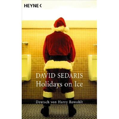 Holidays on Ice, Taschenbuch von David Sedaris, Heyne, 978-3-453-40531-8