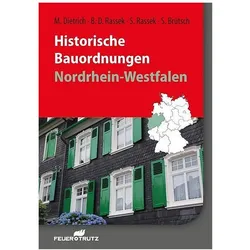 Historische Bauordnungen - Nordrhein-Westfalen, Fachbücher von Matthias Dietrich, Siegfried Brütsch, Bernd-Dietrich Rassek, Stefan Rassek