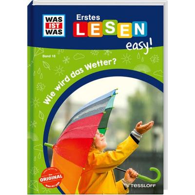 WAS IST WAS Erstes Lesen easy! Band 16. Wie wird das Wetter?, Gebundene Ausgabe von Sonja Meierjürgen, Tessloff Verlag Ragnar Tessloff GmbH & Co. KG,