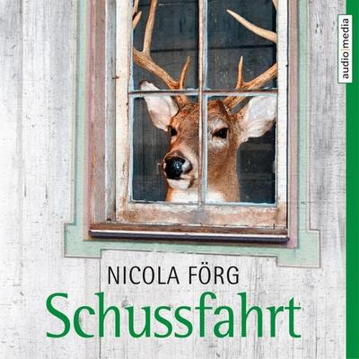 Schussfahrt - Ein Allgäu-Krimi - Nicola Förg, Audio, 9783956398858