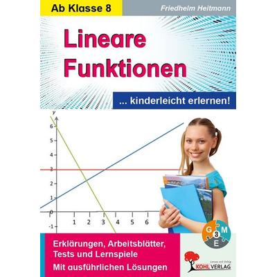 Lineare Funktionen kinderleicht erlernen, Taschenbuch von Friedhelm Heitmann, KOHL VERLAG Der Verlag mit dem Baum, 978-3-95686-511-4