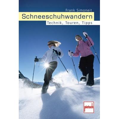 Schneeschuhwandern, Taschenbuch von Frank Simoneit, Motorbuch Verlag, 978-3-613-50553-7