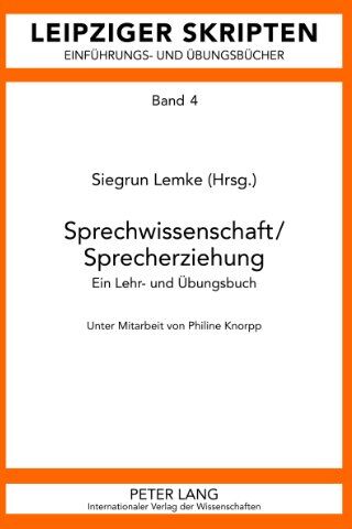 Siegrun Lemke - Sprechwissenschaft/Sprecherziehung: Ein Lehr- und Übungsbuch Unter Mitarbeit von Philine Knorpp - Preis vom 13.10.2026 11:25:28 h