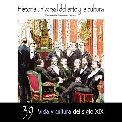 Vida y cultura del Siglo XIX - Ernesto Ballesteros Arranz, Audio, 9789178754915