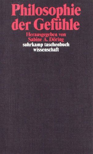 Döring, Sabine A. - Philosophie der Gefühle (suhrkamp taschenbuch wissenschaft) - Preis vom 13.10.2026 11:25:28 h