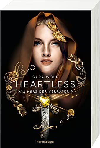 Sara Wolf - Heartless, Band 2: Das Herz der Verräterin (Heartless, 2) - Preis vom 11.10.2026 03:10:56 h