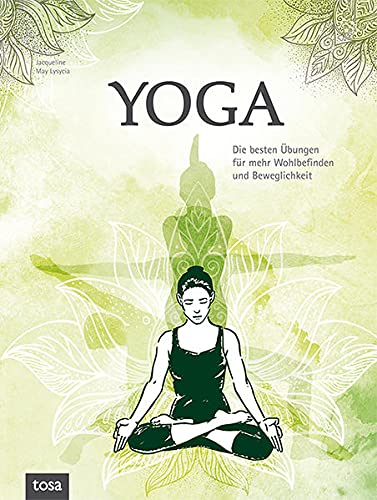Lysycia, Jacqueline May - Yoga: Die besten Übungen für mehr Wohlbefinden und Beweglichkeit - Preis vom 19.10.2026 19:33:35 h
