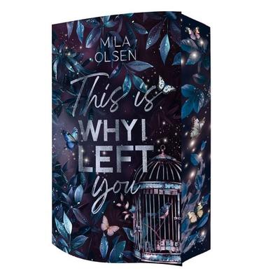 This is Why I Left You, Taschenbuch von Mila Olsen, Sternfeder Verlag, 978-3-910956-55-1