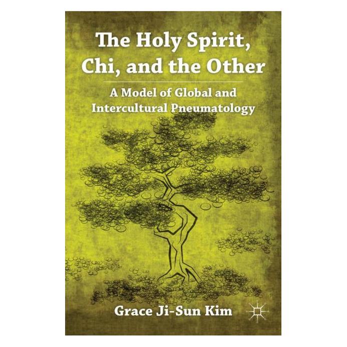 Palgrave Macmillan Ji-Sun Kim:Holy Spirit, Chi,and the (Englisch, Hardcover, GRACE JI-SUN KIM) (63037721)