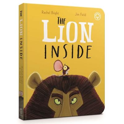 The Lion Inside Board Book, Gebundene Ausgabe von Rachel Bright, Hachette Children's Book, 978-1-4083-4904-5