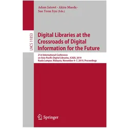 Digital Libraries at the Crossroads of Digital Information for the Future, Fachbücher von Adam Jatowt, Yeon Syn Sue, Maeda Akira
