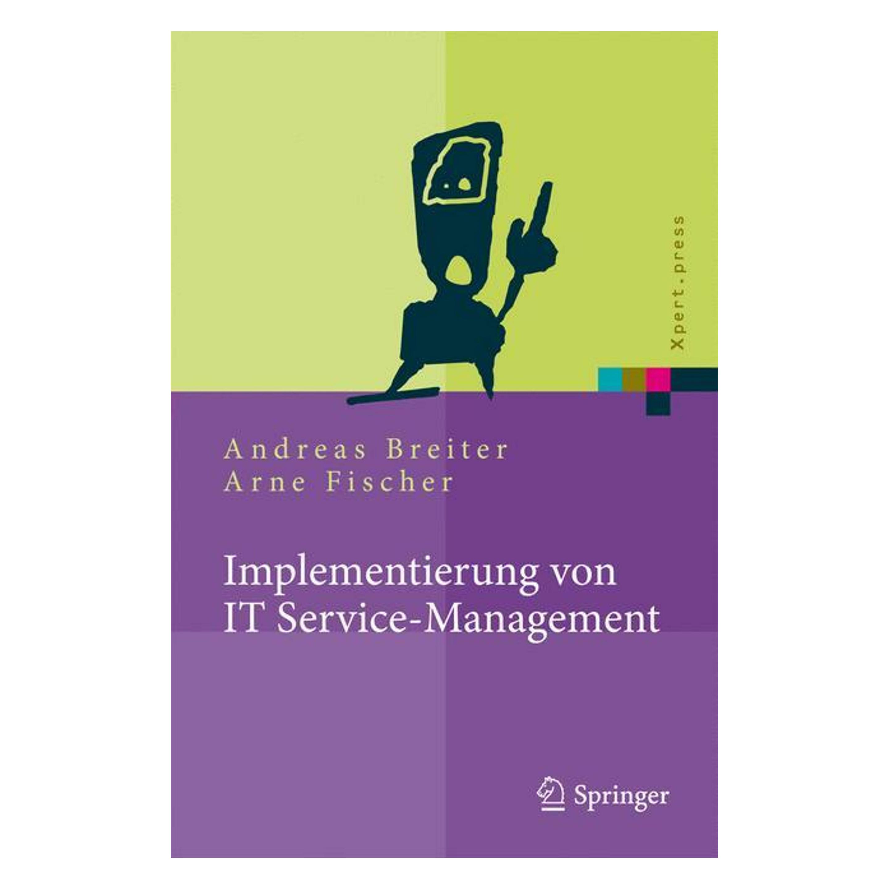Springer Implementierung von IT Service-Management (Deutsch, Andreas Breiter, Arne Fischer, 2011) (9783642184765)