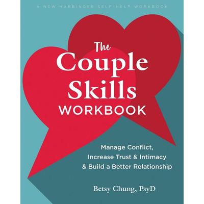 The Couple Skills Workbook, Taschenbuch von Betsy Chung, Little, Brown and Company, 978-1-64848-260-1